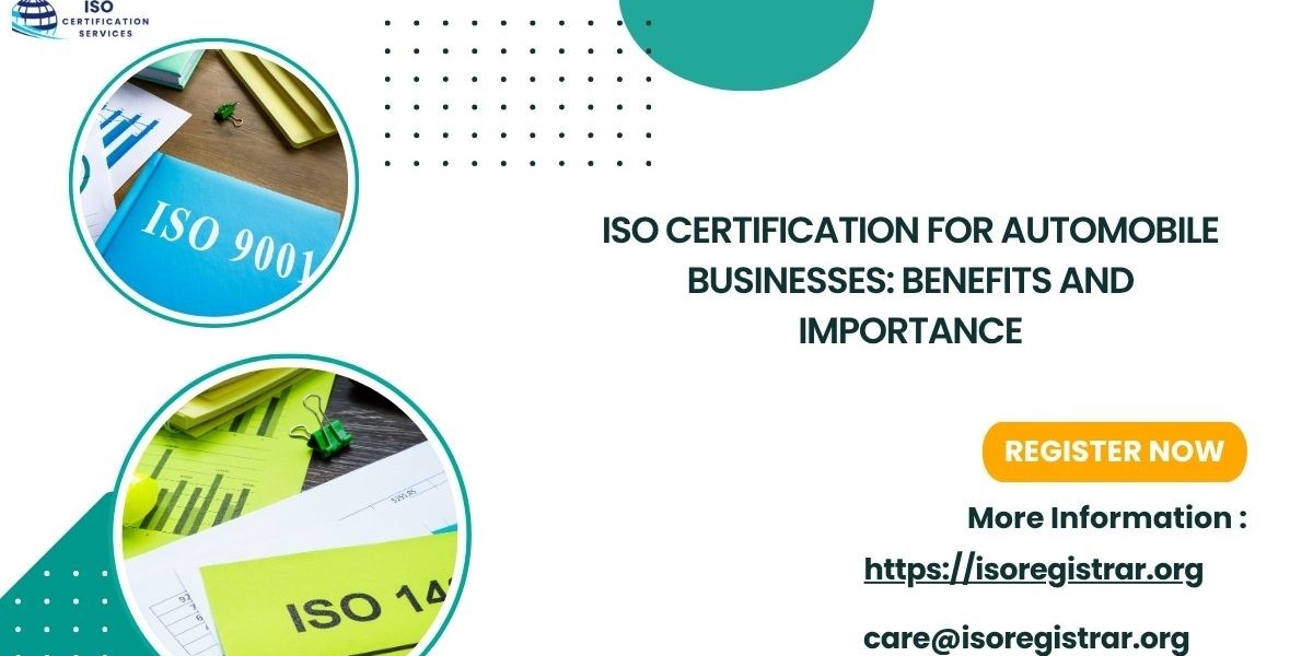 ISO Certification for Automobile Businesses: Benefits and Importance